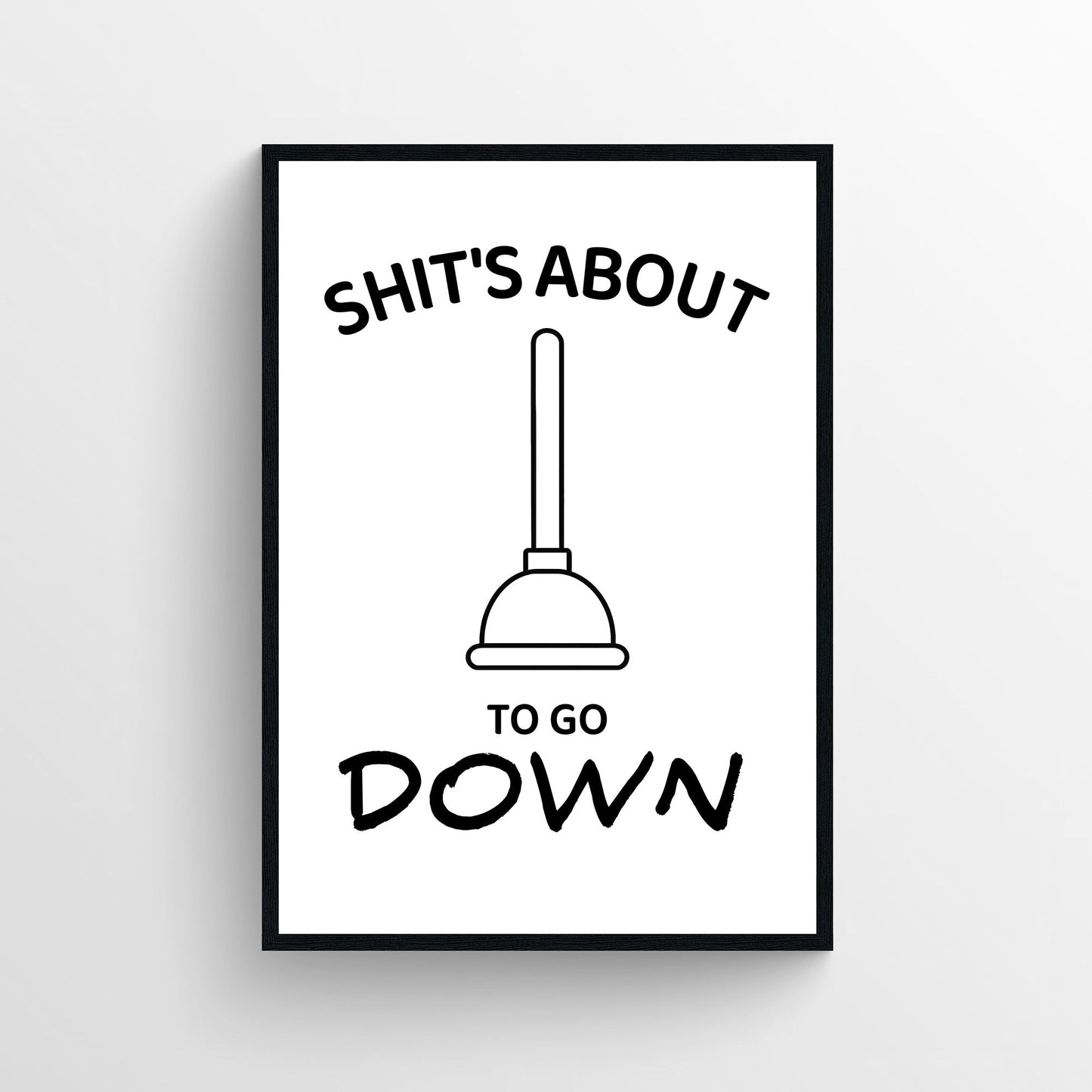 About To Go Down Bathroom Poster