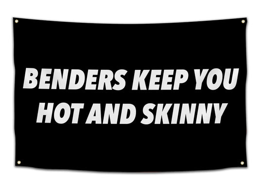 BENDERS KEEP YOU HOT AND SKINNY