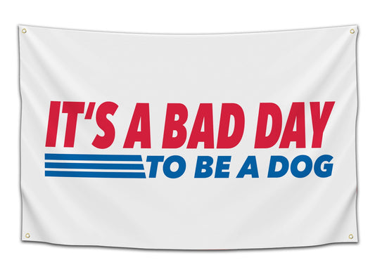 Bad Day to be a Dog
