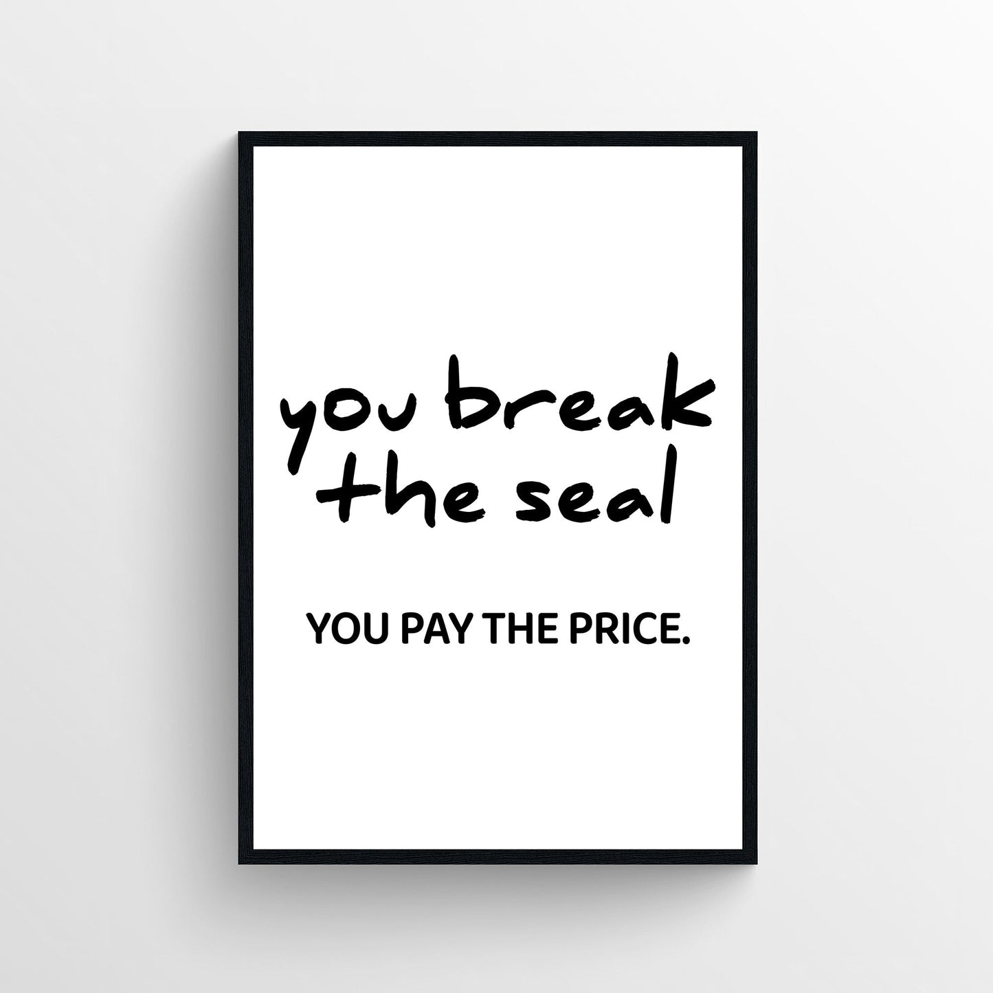 Break the Seal Bathroom Poster