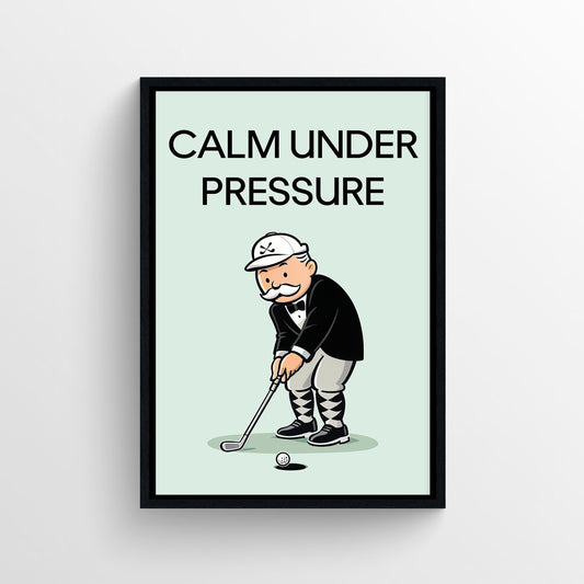 Calm Under Pressure Monopoly Poster