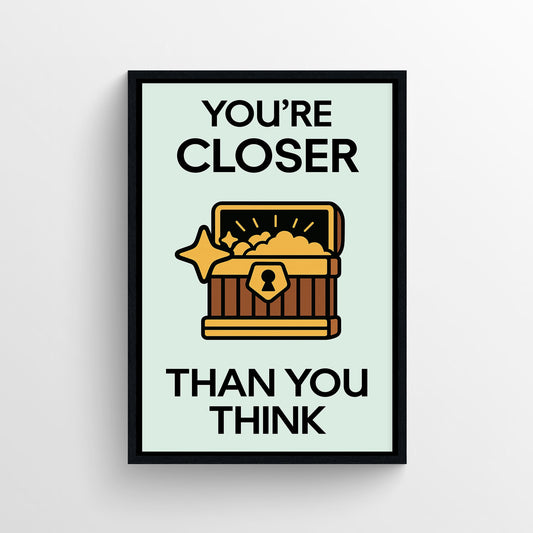 Closer Than You Think Monopoly Poster