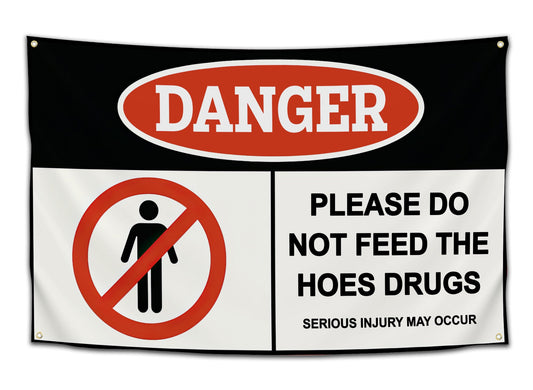 Do Not Feed the Hoes