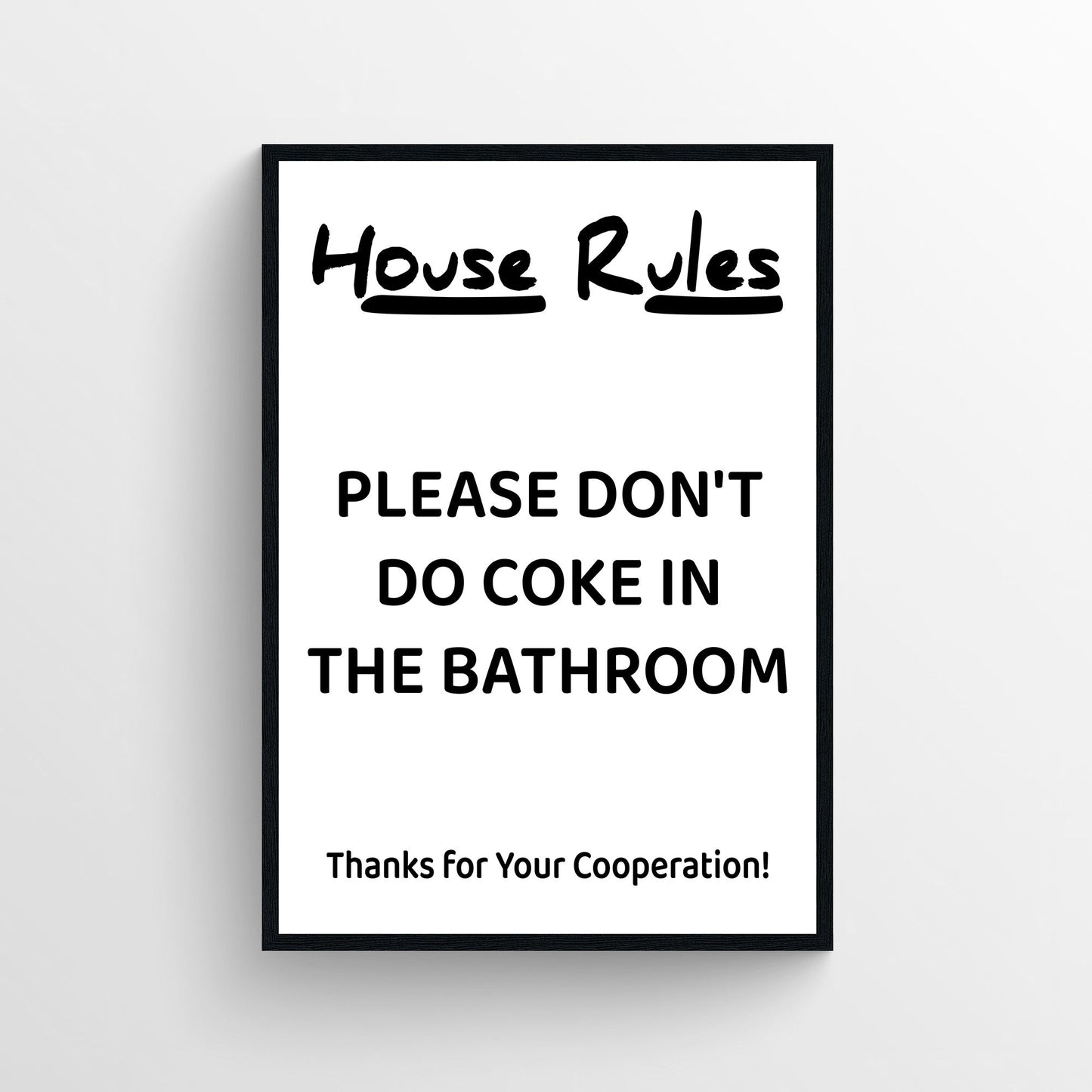 House Rules Notice Bathroom Poster