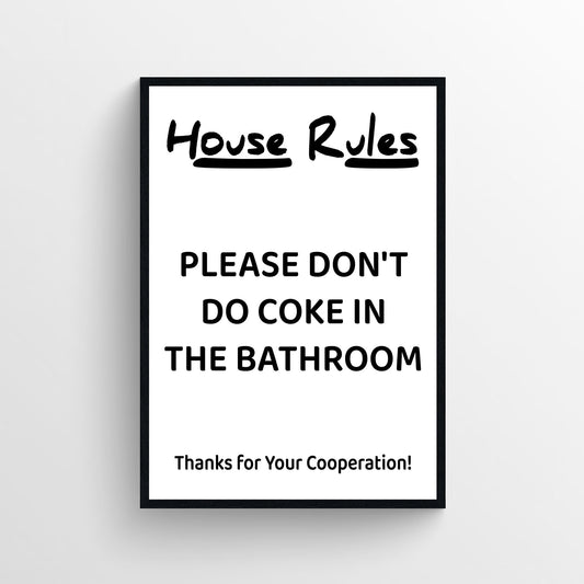 House Rules Notice Bathroom Poster
