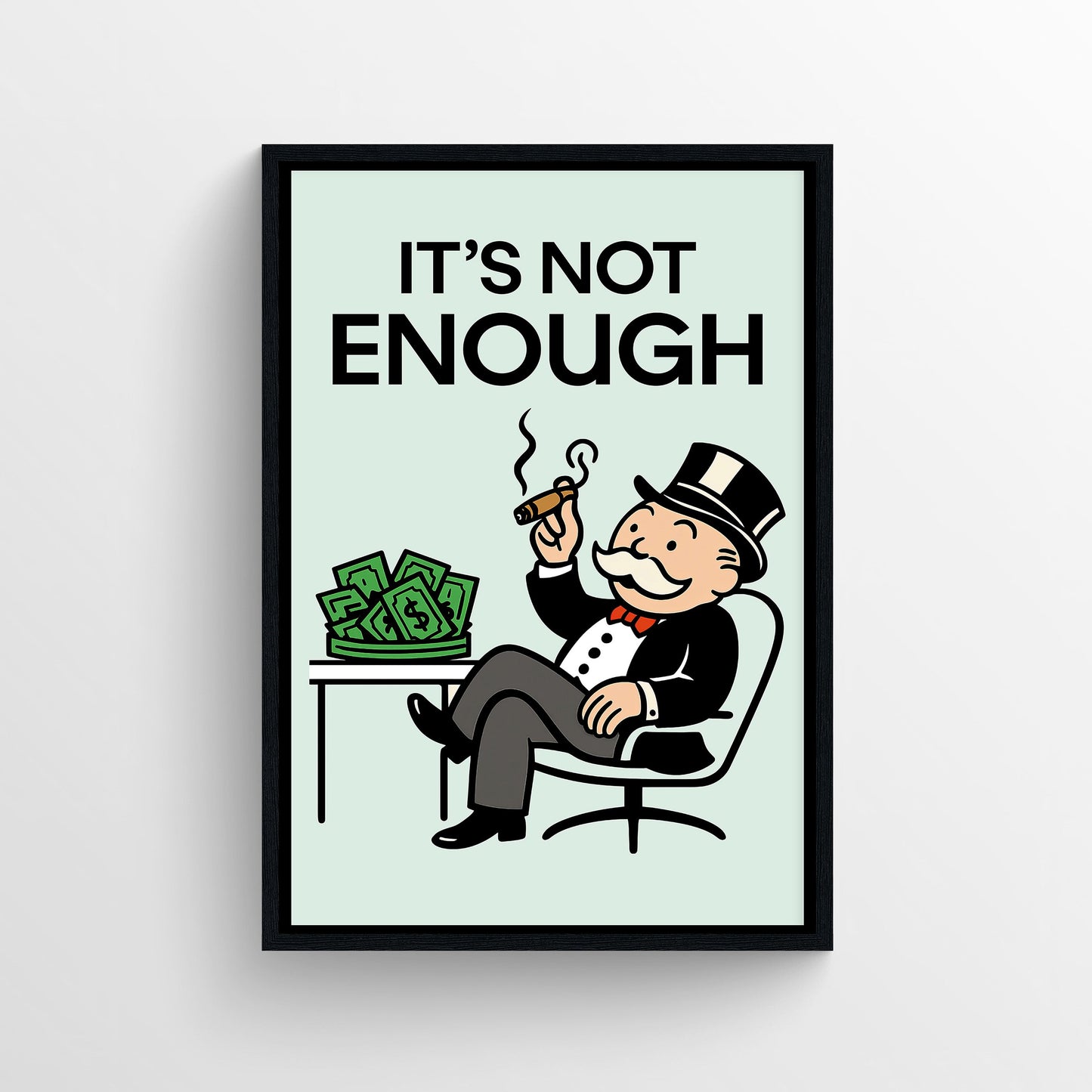 Never Enough Monopoly Poster
