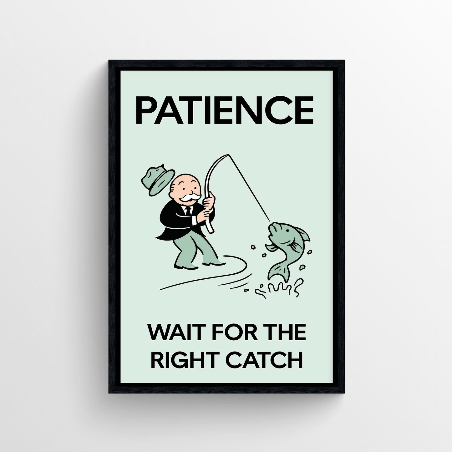Right Catch Patience Monopoly Poster
