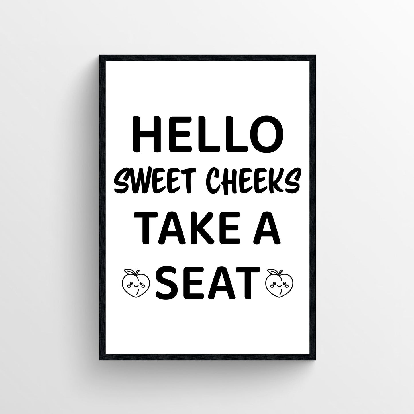 Sweet Cheeks Seat Bathroom Poster