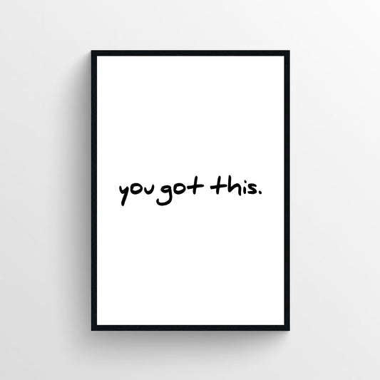 You Got This Bathroom Poster