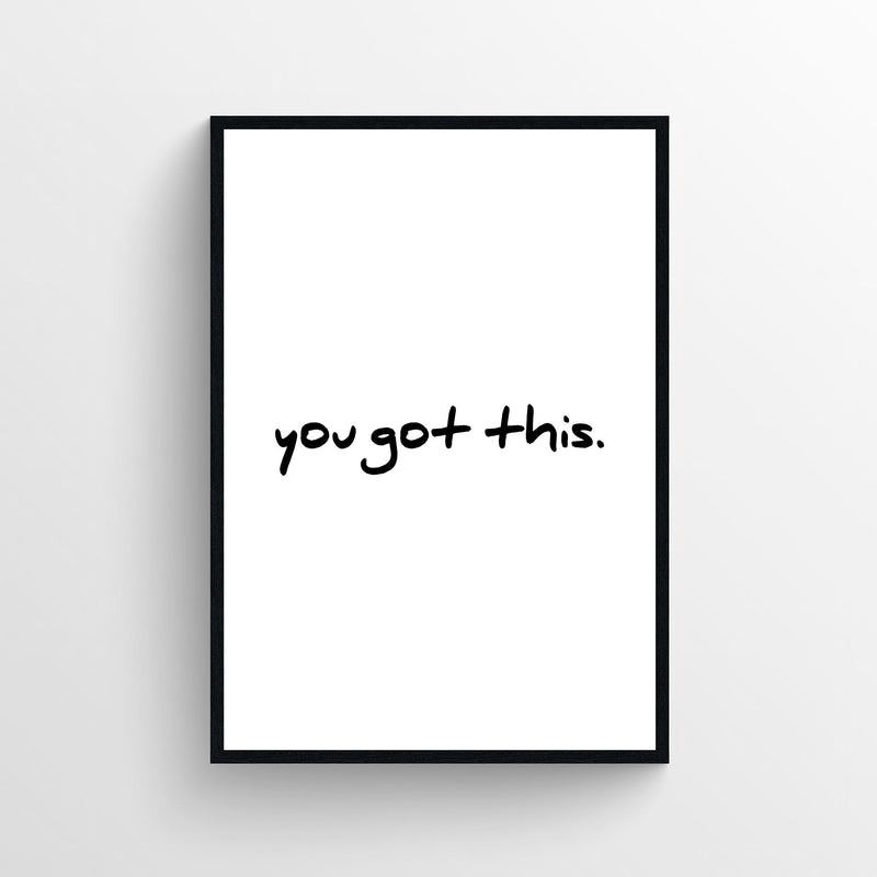 You Got This Bathroom Poster