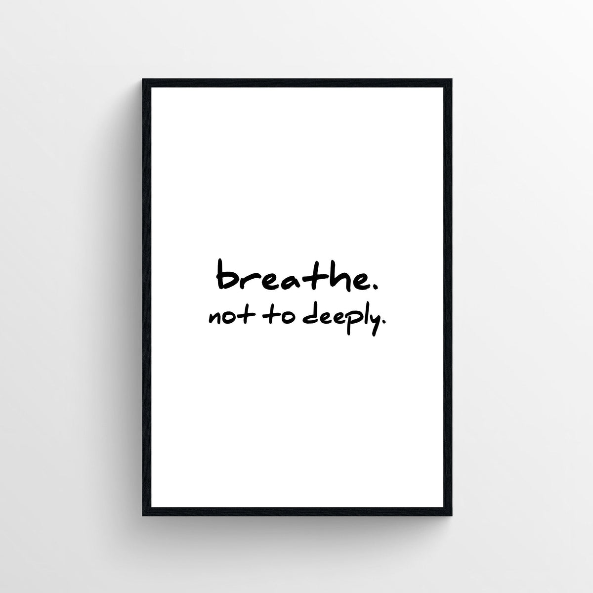 Breathe. Not Deeply. Bathroom Poster - AthleteFlags