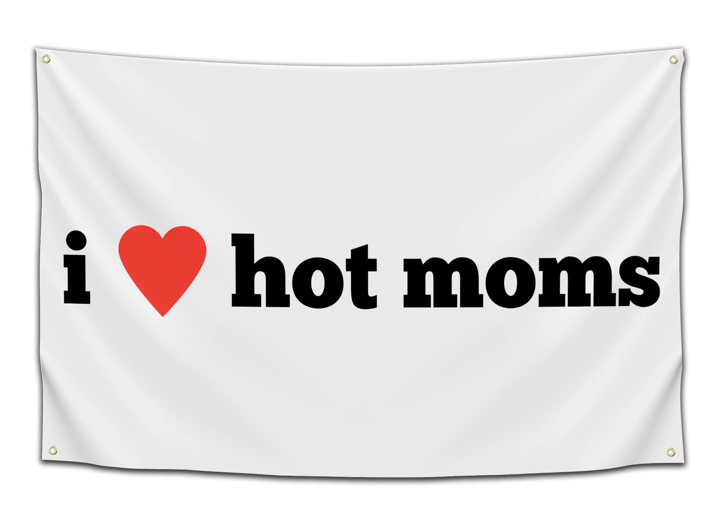 i love hot moms