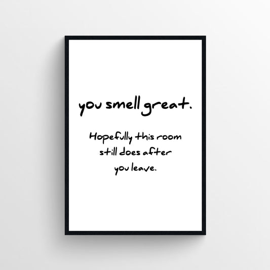 You Smell Great Bathroom Poster - AthleteFlags