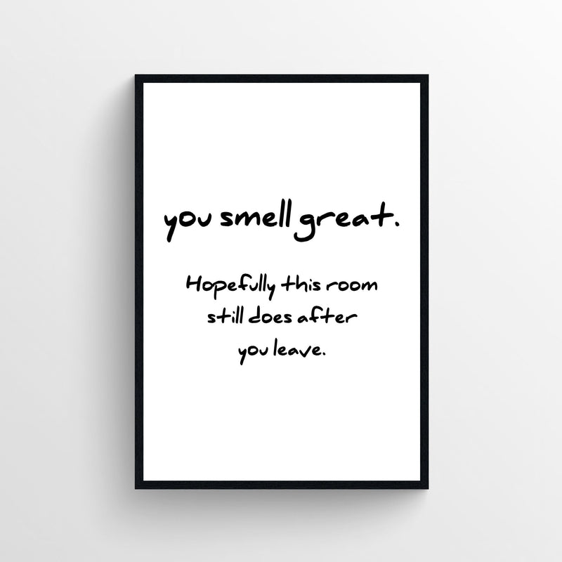 You Smell Great Bathroom Poster - AthleteFlags